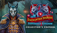 Enchanted Stories: PAWisoned Kingdom Collector's Edition