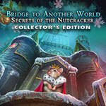 Bridge to Another World: Secrets of the Nutcracker Collector's Edition