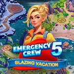 Emergency Crew 5: Blazing Vacation