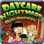 Daycare Nightmare: Mini Monsters
