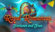 Royal Romances: Fortunes and Foes