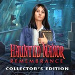 Haunted Manor: Remembrance Collector's Edition