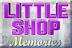 Little Shop Memories Download