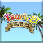 Tropix 2: The Quest for the Golden Banana