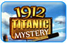 Download 1912 Titanic Mystery Game