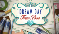 Dream Day: True Love