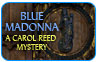 Download Blue Madonna: A Carol Reed Mystery Game
