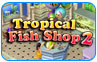 Download Tropical Fish Shop 2 Game