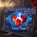 Paranormal Files: Fatal Flaw