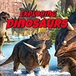 Exploring Dinosaurs