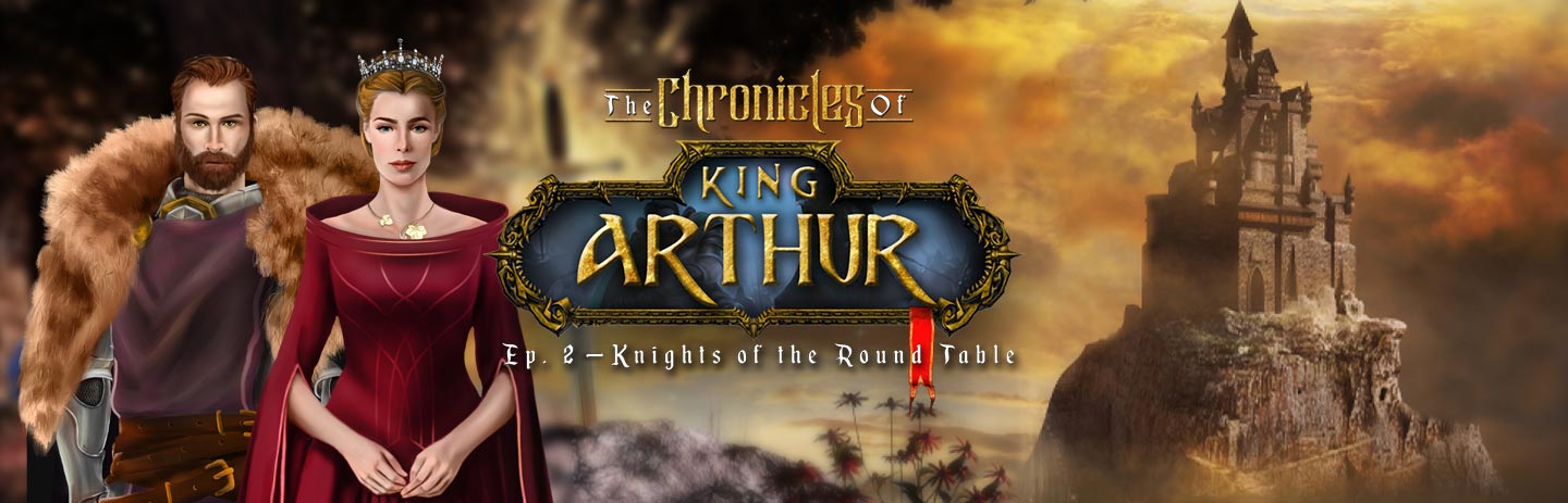 The Chronicles of King Arthur: Episode 2 - Knights of the Round Table