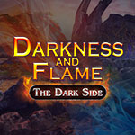 Darkness and Flame: The Dark Side