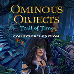 Ominous Objects: Trail of Time Collector's Edition
