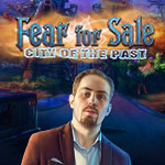Fear for Sale City of the Past Collector's Edition
