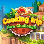 Cooking Trip New Challenge