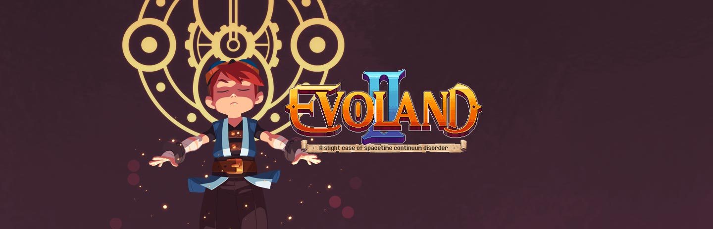 Evoland II - A Slight Case of Spacetime Continuum Disorder