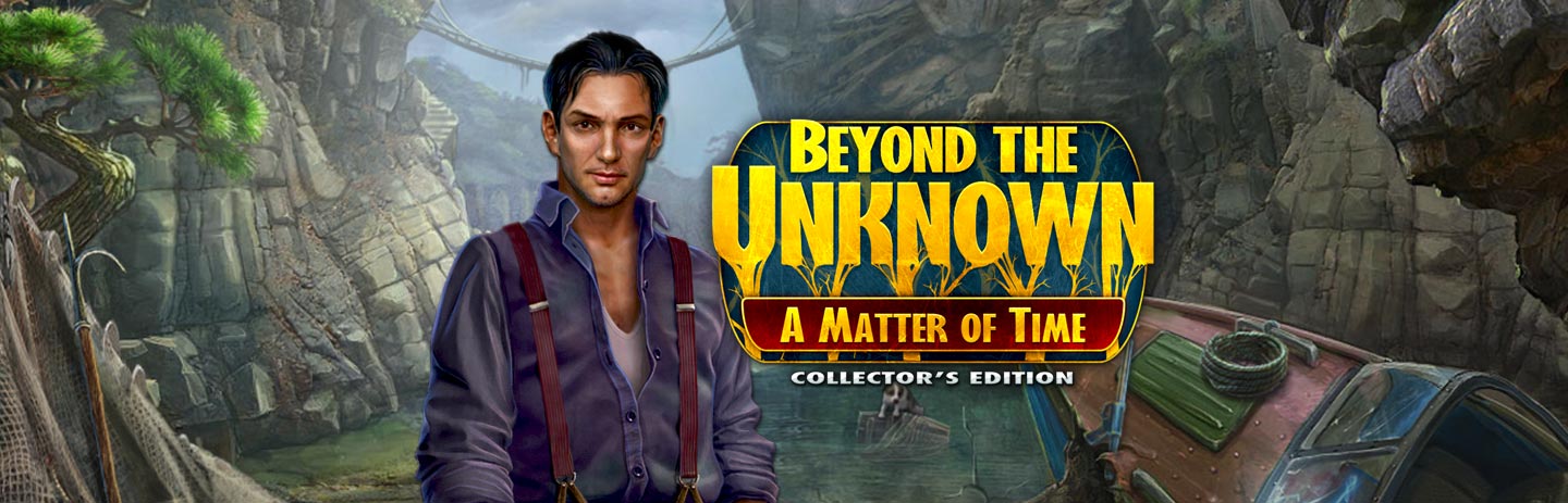 Beyond the Unknown: A Matter of Time Collector's Edition