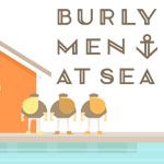 Burly Men At Sea