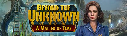 Beyond the Unknown: A Matter of Time screenshot