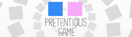 Pretentious Game screenshot