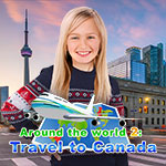 Around the World 2: Travel to Canada