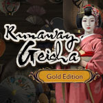 Runaway Geisha Gold Edition