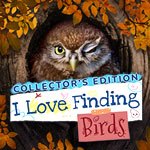 I Love Finding Birds - Collector's Edition