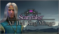 Scarytales: All Hail King Mongo