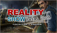 Reality Show: Fatal Shot Collector's Edition
