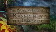 The World's Legends Kashchey The Immortal