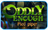 Download Oddly Enough: Pied Piper Game