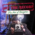 Off the Record: The Art of Deception