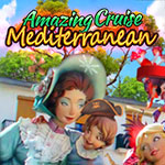 Amazing Cruise: Mediterranean