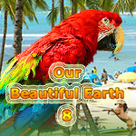 Our Beautiful Earth 8