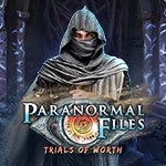 Paranormal Files: Trials of Worth