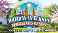 Holiday in Europe: Netherlands Dreams Collector's Edition