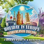 Holiday in Europe: Netherlands Dreams Collector's Edition