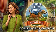 Home for Friends: Beloved Pets Collector's Edition