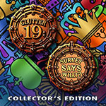 Clutter 19: Survey Says What? Collector's Edition
