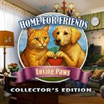 Home for Friends: Loving Paws Collector's Edition