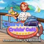 Claire's Cruisin' Cafe: High Seas Cuisine Collector's Edition