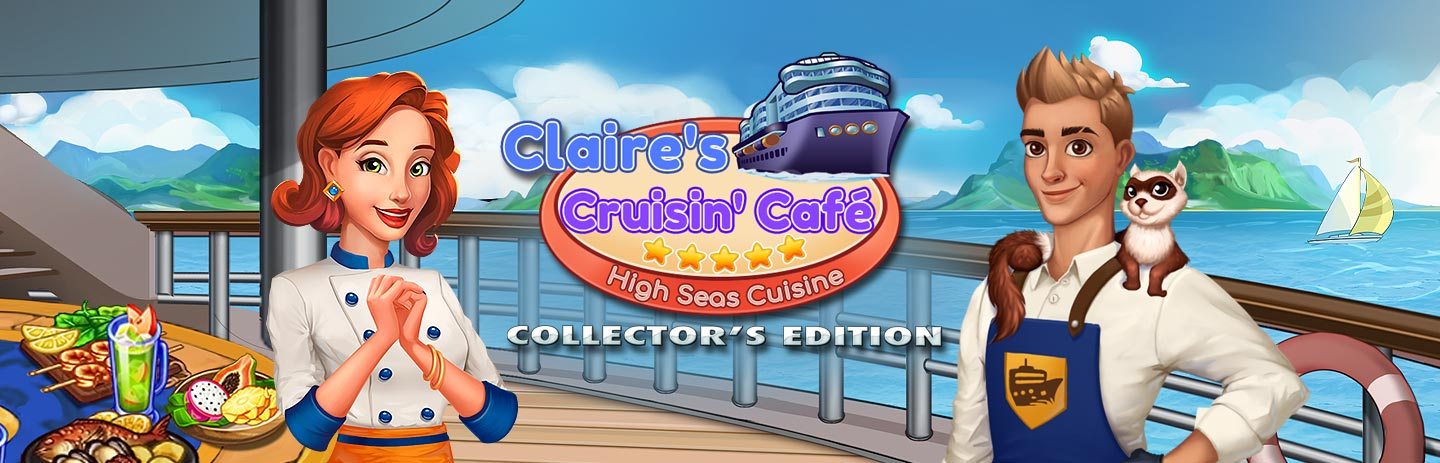 Claire's Cruisin' Cafe: High Seas Cuisine Collector's Edition