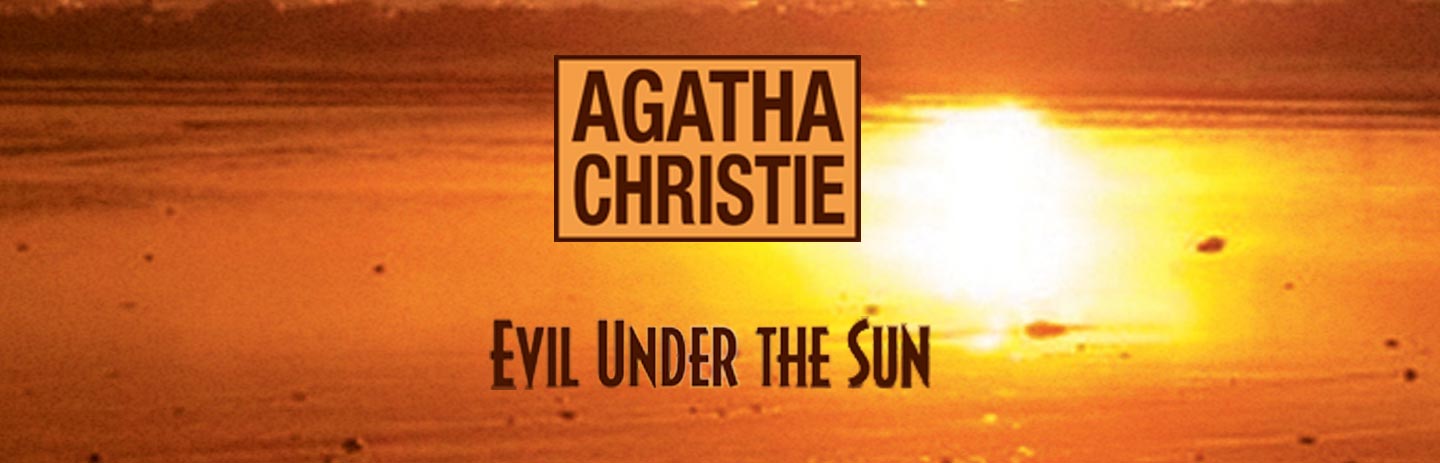 Agatha Christie:  Evil Under the Sun