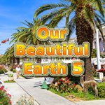 Our Beautiful Earth 5