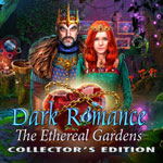 Dark Romance: The Ethereal Gardens Collector's Edition