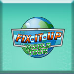 Fix-it-up II: World Tour