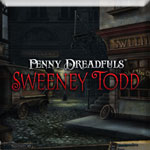 Penny Dreadfuls: Sweeney Todd