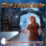 The Institute -- A Becky Brogan Adventure