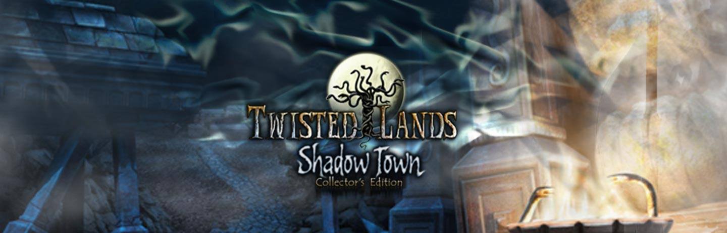 Twisted Lands: Shadow Town: Collector's Edition