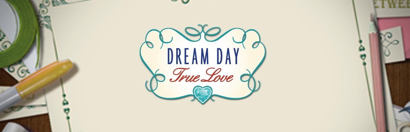 Dream Day: True Love